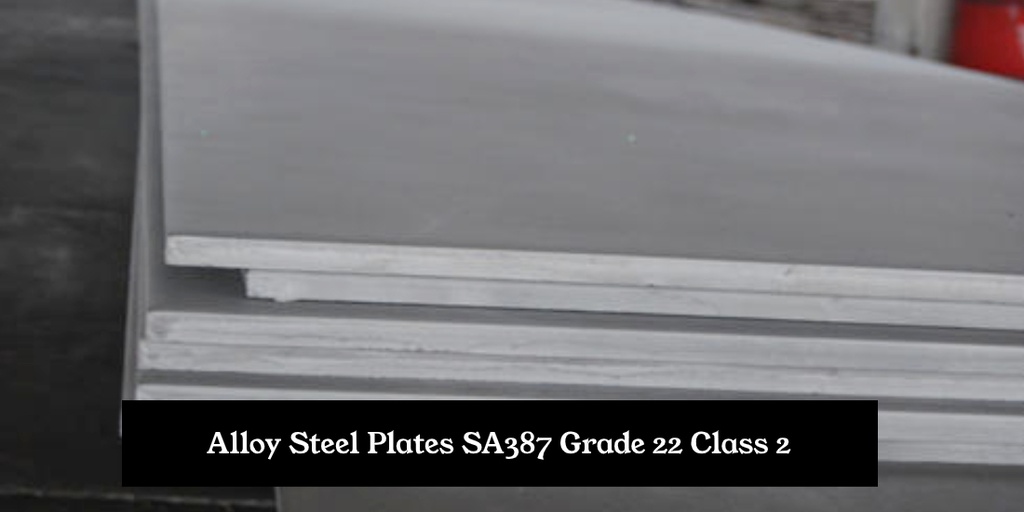 Alloy Steel Plates ASME SA387 Grade 22 Class 2