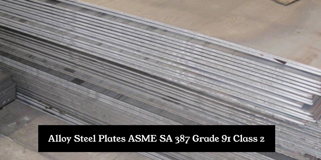 Alloy Steel Plates ASME SA 387 Grade 91 Class 2