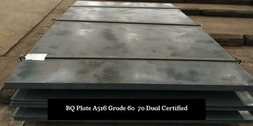 BQ Plate A516 Grade 60 / 70 Dual Certified